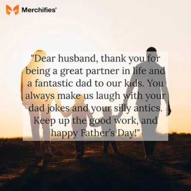 Heartfelt Thank You for Being a Great Husband and Father Quotes