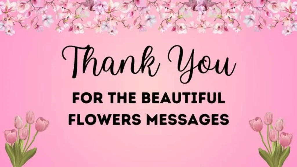 Heartfelt Wishes for Thank You for the Beautiful Flowers