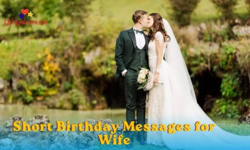 Romantic Short Birthday Wishes for Wife