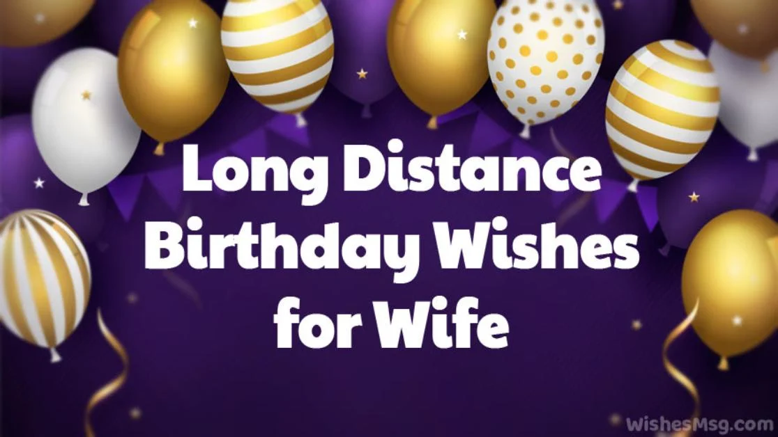 Long Distance Birthday Wishes for Wife